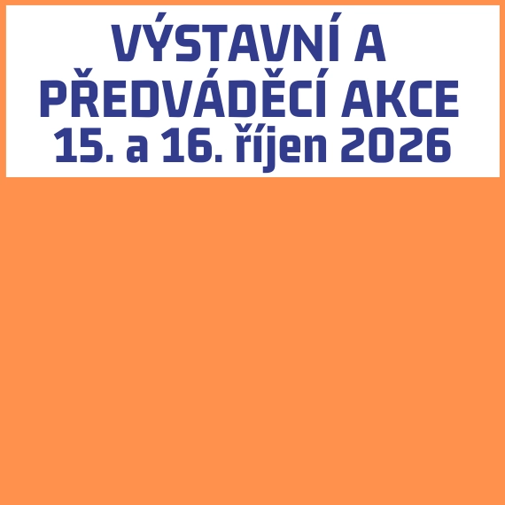 VÝSTAVNÍ A PŘEDVÁDĚCÍ AKCE PODZIM 2026